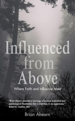 Influenced from Above: Where Faith and Influence Meet