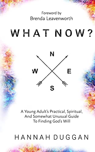 Createspace Duggan, Hannah What Now?: A Young Adult'S Practical cover