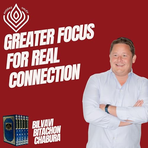 Greater Focus for Real Connection
