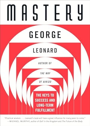 Mastery: The Keys to Success and Long-Term Fulfillment