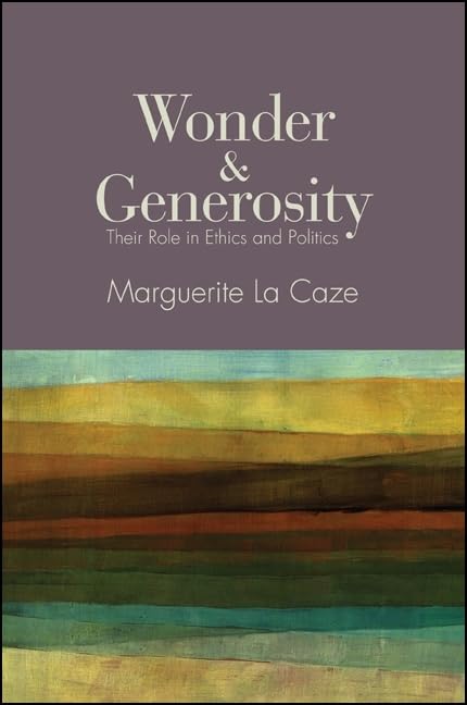 Buy Wonder & Generosity: Their Role in Ethics and Politics — BookShops.in