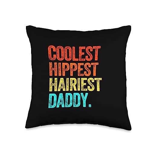 COOLEST HIPPEST HAIRIEST DADDY Facial Hair Beard Throw Pillow, 16x16, Multicolor