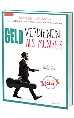 Geld verdienen als Musiker: Ein Leitfaden zur Steigerung deiner Einnah Geld verdienen als Musiker: Ein Leitfaden zur Steigerung deiner Einnah