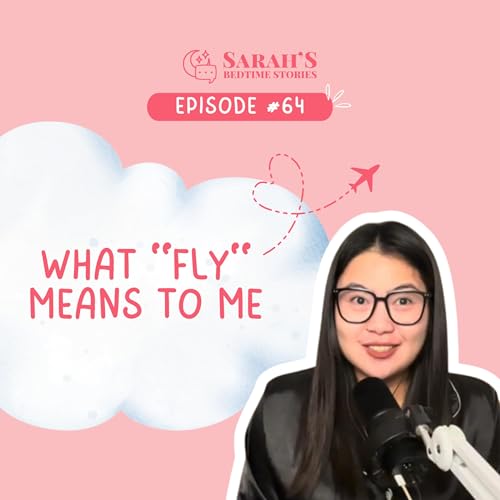 What does "fly" mean to me | Ep 64