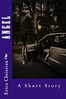 Angel: A Short Story 153734997X Book Cover