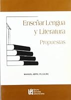 Enseñar lengua y literatura: Propuestas 8489908818 Book Cover