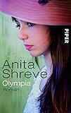 Olympia: Roman (Piper Taschenbuch) - Anita Shreve