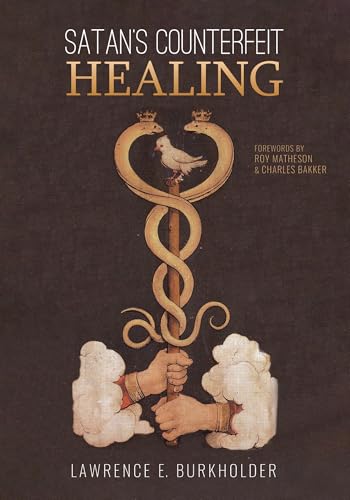 Satan's Counterfeit Healing view 2
