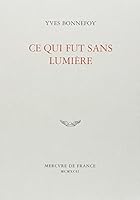 Ce qui fut sans lumie`re (French Edition) 2715214227 Book Cover