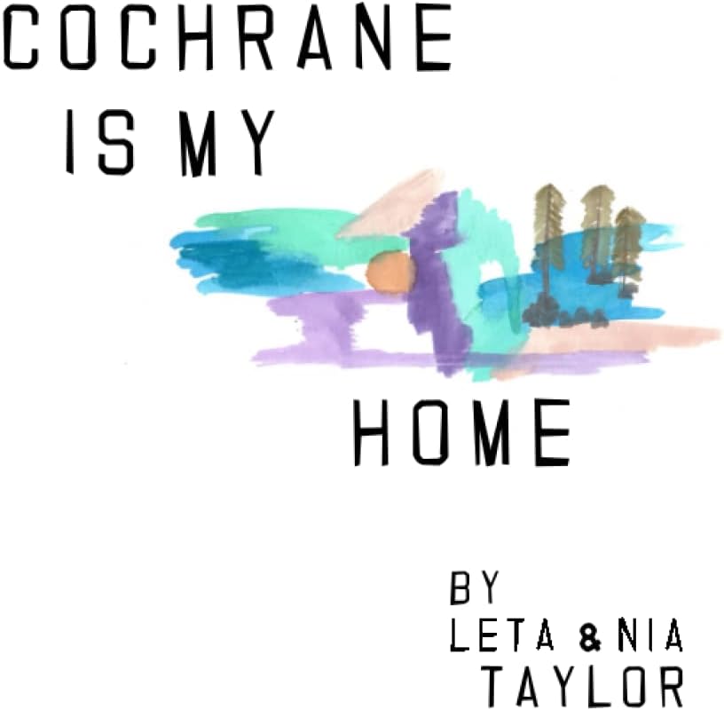 Cochrane is my home