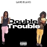  Double trouble [Explicit]