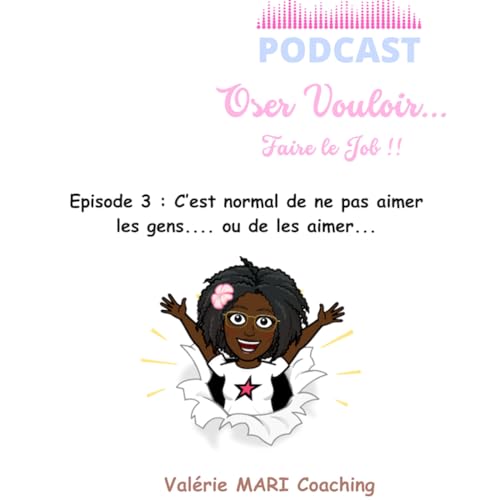 3 : C&rsquo;est normal de pas aimer les gens ou de les aimer 🥰