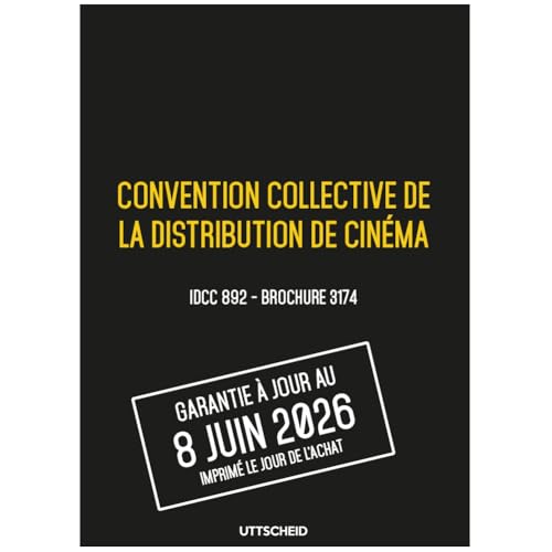 Convention collective de la distribution de cinéma Brochure 3174 UTTSCHEID