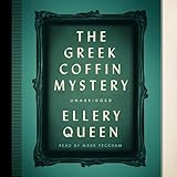 The Greek Coffin Mystery: The Ellery Queen Mysteries