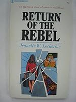Return of the rebel, B001U159MM Book Cover