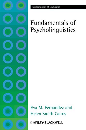 Fundamentals of Psycholinguistics (Fundamentals of Linguistics Book 7)