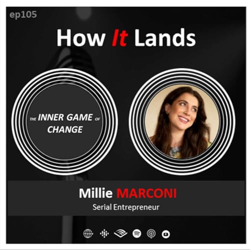 E105 - How It Lands - Podcast With Millie Marconi