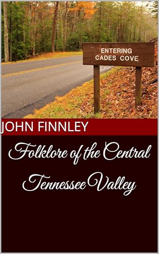 Folklore of the Central Tennessee Valley (English Edition)