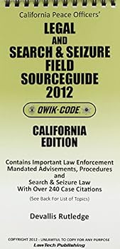 California Legal and Search and Seizure Sourceguide 2012 Qwik Code