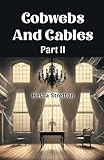  Cobwebs And Cables Part II