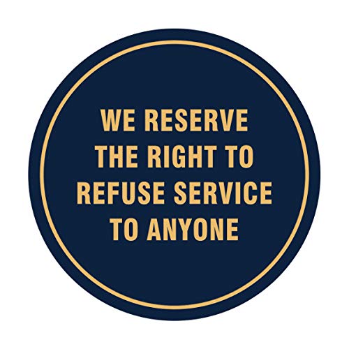 Panneau Signs ByLITA We Reserve The Right to Refuse Service pour gérer les incivilités