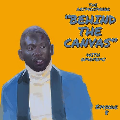 THE ARTMOSPHERE 'BEHIND THE CANVAS' WITH OMOFEMI OLUWOLE