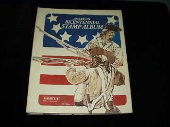 American Bicentennial Stamp Album; Scott Stamp Album of the Bicentennial Era; A Collection Honoring the 200th Birthday of the United States of America (1975)