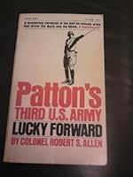 Patton's Third U.S. Army: Lucky Forward B0007FWW6I Book Cover