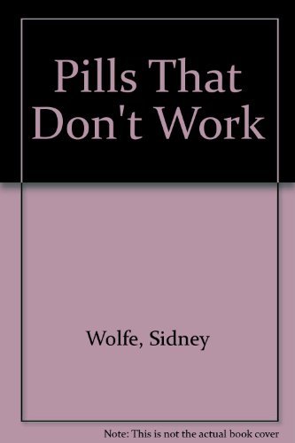 Pills That Don't Work 0446302880 Book Cover