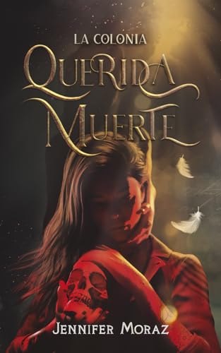 Querida Muerte: Fantasía urbana (La Colonia)