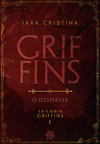 Amazon Com Griffins O Despertar Trilogia Griffins Livro 1 Portuguese Edition Ebook Cristina Iara De Livro Sonho Kindle Store