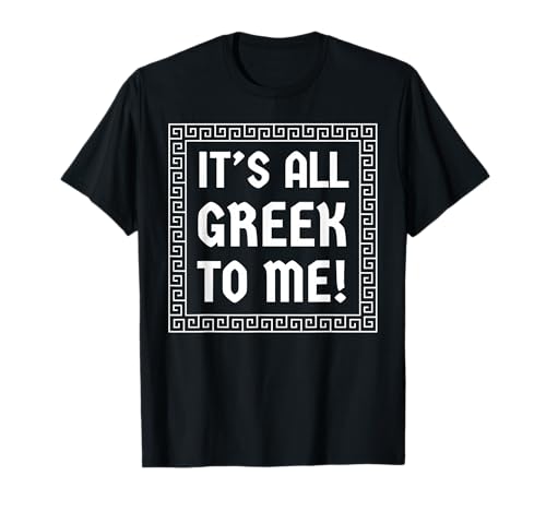 It's All Greek To Me! Matching Funny Greece Vacation T-Shirt