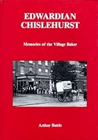 Edwardian Chislehurst: Memories of the Village Baker 0948193433 Book Cover