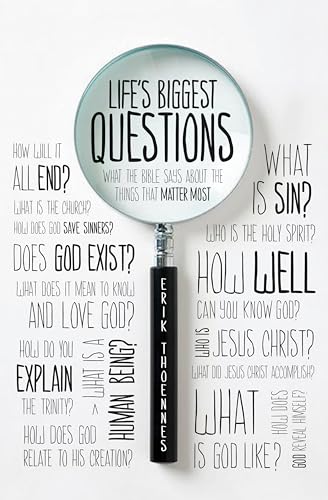 Life's Biggest Questions: What the Bible Says about the Things That Matter Most