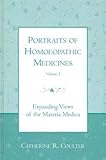 Portraits of Homoeopathic Medicines Volume 3, Expanding Views of the Materia Medica