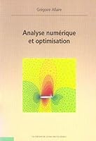 Analyse numérique et optimisation: Nouvelle édition 2730212558 Book Cover