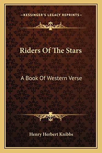Riders Of The Stars: A Book Of Western Verse