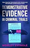 Demonstrative Evidence in Criminal Trials: Trial Practice Techniques Every Prosecutor and Defense Lawyer Should Know (Law Guru)