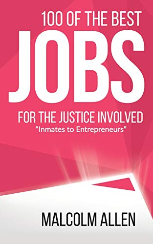 100 BEST JOBS FOR THE JUSTICE INVOLVED