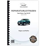  Seat Ateca Typ KH ab 2016 Felgen und Reifen Reparaturanleitung Buch Werkstatthandbuch Reparaturhandbuch Reparaturleitfaden