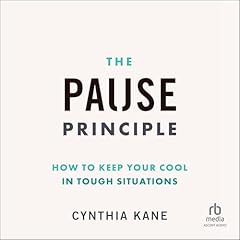 The Pause Principle Audiolibro Por Cynthia Kane arte de portada