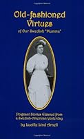 Old-fashioned Virtues of Our Swedish "Mumma" 0971702578 Book Cover