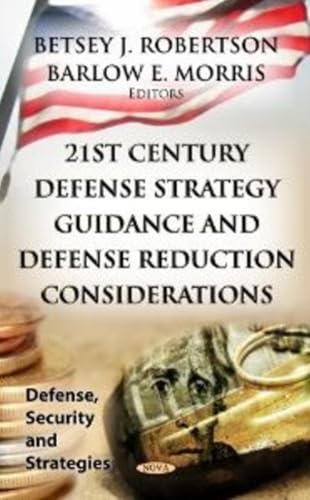21st Century Defense Strategy Guidance and Defense Reduction Considerations (Defense, Security and Strategies)