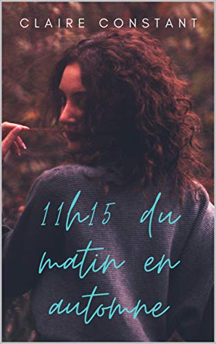 11h15 DU MATIN EN AUTOMNE: un roman de développement personnel feel good