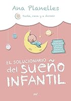 El solucionario del sueño infantil: Buenos hábitos para que las familias vuelvan a descansar 842705159X Book Cover