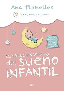 El solucionario del sueño infantil: Buenos hábitos para que las familias vuelvan a descansar