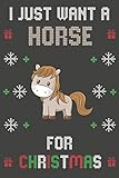 Photo Gallery i just want a horse for christmas: christmas gifts horse blank lined notebooks, journals, planners and diaries to write in | for horse lovers Photo Gallery i just want a horse for christmas: christmas gifts horse blank lined notebooks, journals, planners and diaries to write in | for horse lovers