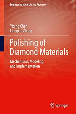 Polishing of Diamond Materials: Mechanisms, Modeling and Implementation 2013th Edition book cover