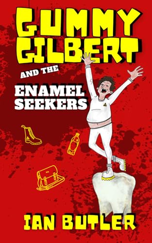 Gummy Gilbert And The Enamel Seekers