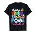 Bye-Bye School Hello Pool Teacher T-Shirt